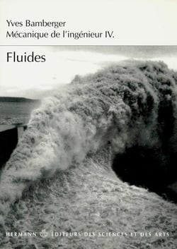 Mécanique de l'ingénieur, Volume 4 - Fluides