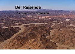 Der Reisende - Die Islamische Expansion