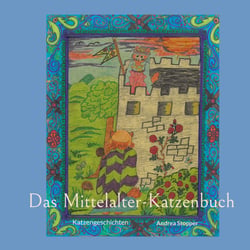 Das Mittelalter-Katzenbuch - Katzengeschichten