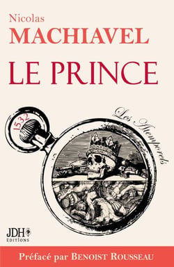 Le Prince - Texte intégral préfacé par l’historien Benoist Rousseau