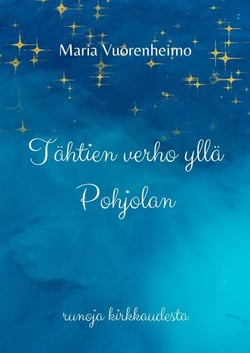 Tähtien verho yllä Pohjolan - runoja kirkkaudesta