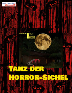 Tanz der Horror-Sichel - 15 gruselige Kurzgeschichten für Fans von Horrorliteratur!