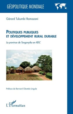 Politiques publiques et développement rural durable - La province de Tanganyika en RDC