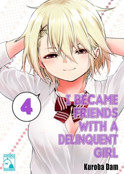 I Became Friends With A Delinquent Girl - Volume 4 (Irodori Comics)