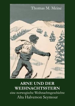 Arne und der Weihnachtsstern - eine norwegische Weihnachtsgeschichte