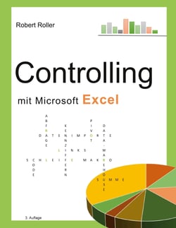 Controlling mit Microsoft Excel - Der schnelle Einstieg in Grundlagen und Praxis