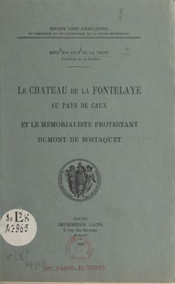 Le château de La Fontelaye au pays de Caux et le mémorialiste protestant Dumont de Bostaquet