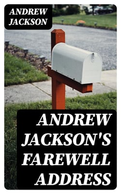 Andrew Jackson's Farewell Address
