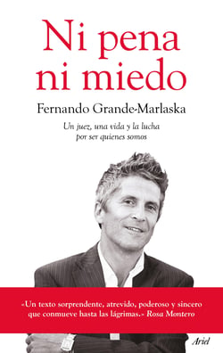 Ni pena ni miedo - Un juez, una vida y la lucha por ser quienes somos