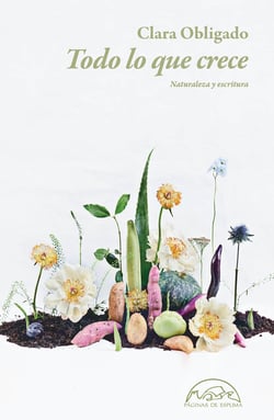 Todo lo que crece - Naturaleza y escritura