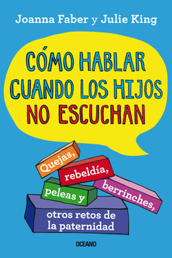 Cómo hablar cuando los hijos no escuchan