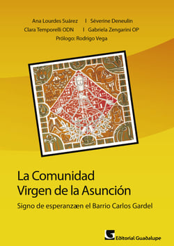 La comunidad Virgen de la Asunción - Signo de esperanza en el barrio Carlos Gardel