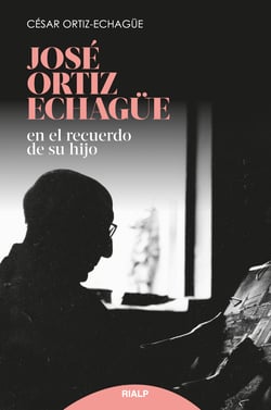 José Ortíz Echagüe - En el recuerdo de su hijo