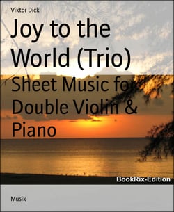 Joy to the World (Trio) - Sheet Music for Double Violin &amp; Piano