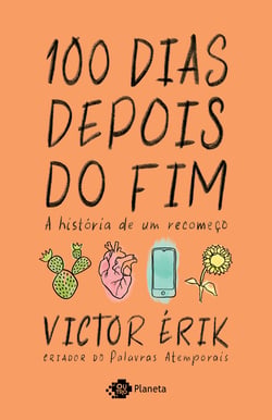 100 dias depois do fim - A história de um recomeço