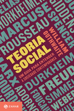 Teoria social - Um guia para entender a sociedade contemporânea