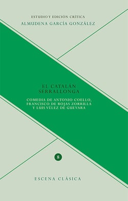 El catalán Serrallonga - Comedia de Antonio Coello, Francisco de Rojas Zorilla y Luis Vélez de Guevara