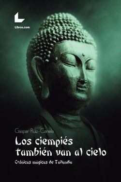 Los ciempiés también van al cielo - Crónicas mágicas de Tailandia