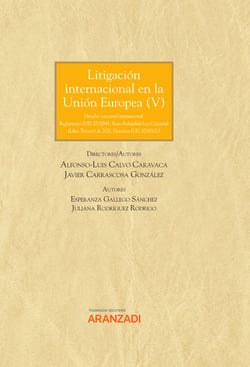Litigación Internacional en la Unión Europea V - Derecho concursal internacional:  Reglamento (UE) 2015/848, Texto Refundido Ley Concursal  (Libro Tercero) de 2020, Directiva (UE) 2019/1023
