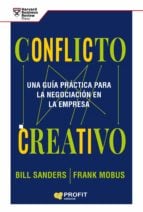 Conflicto creativo - La guía Harvard para la negociación práctica