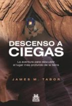 Descenso a ciegas - La aventura para descubrir el lugar más profundo de la tierra (Color)