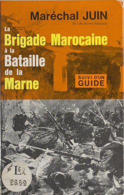 La Brigade marocaine à la Bataille de la Marne (30 août au 17 septembre 1914) - Guide des champs de bataille de l'Ourcq