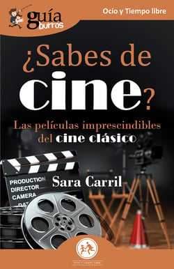 GuíaBurros: ¿Sabes de cine? - Las películas imprescindibles del cine clásico