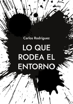 Lo que rodea el entorno - Una idea sobre la existencia