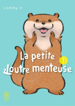 La petite Loutre menteuse - Tome 1