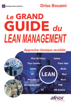 Le Grand Guide du Lean Management - Approche classique revisitée
