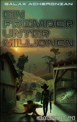 Ein Fremder unter Millionen - Koloniewelten 03