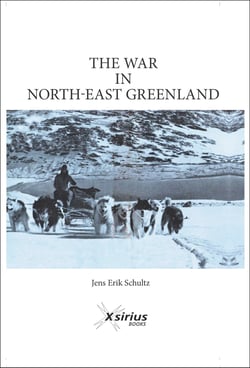 The war in North-East Greenland - The legend of HERMANN RITTER. The lost son of THE ARCTIC