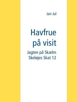 Havfrue på visit - Jagten på Skælm Skeløjes Skat 12