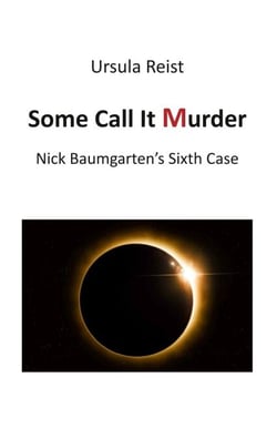 Some Call it Murder - Nick Baumgarten's Sixth Case