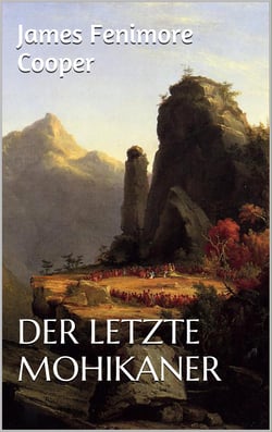 Der letzte Mohikaner - Lederstrumpf-Jugendbuch
