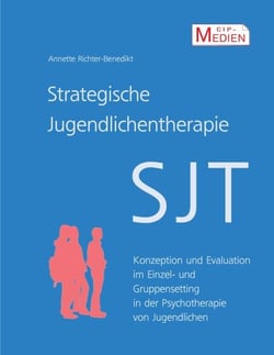 Strategische Jugendlichentherapie (SJT) - Konzeption und Evaluation im Einzel- und Gruppensetting in der Psychotherapie von Jugendlichen