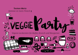 Veggieparty - Vegane Leckereien für Buffet, Brunch und Biergarten