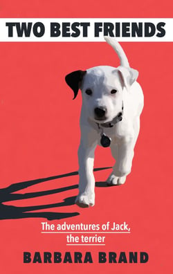 Two Best Friends - The adventures of Jack, the terrier