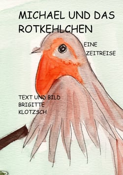 Michael und das Rotkehlchen - Eine Zeitreise