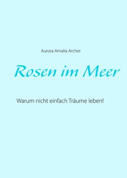 Rosen im Meer
