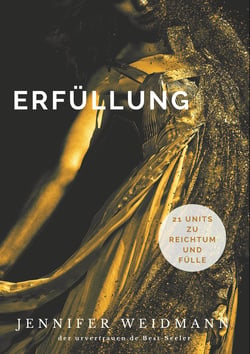 Erfüllung - 21 Units zu Reichtum und Fülle