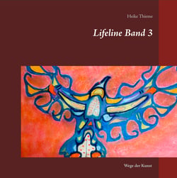 Lifeline Band 3 - Wege der Kunst