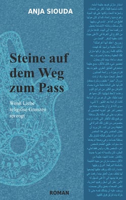 Steine auf dem Weg zum Pass - Wenn Liebe religiöse Grenzen sprengt
