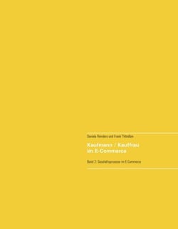 Kaufmann/Kauffrau im E-Commerce - Geschäftsprozesse im E-Commerce