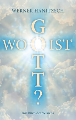 Wo ist Gott? - Das Buch des Wissens