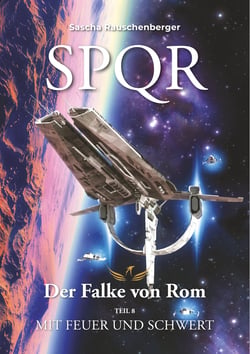 SPQR - Der Falke von Rom - Teil 8: Mit Feuer und Schwert
