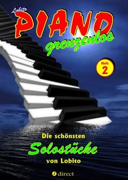 PIANO grenzenlos 2 - Die schönsten Solostücke von Lobito für Klavier, Heft 2