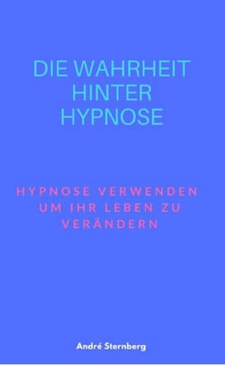 Die Wahrheit hinter Hypnose - Hypnose verwenden, um Ihr Leben zu verändern