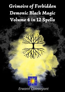 Grimoire of Forbidden Demonic Black Magic - Volume 4 in 12 Spells