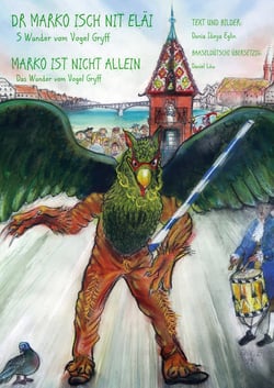 Dr Marko isch nit eläi / Marko ist nicht allein - S Wunder vom Vogel Gryff / Das Wunder vom Vogel Gryff